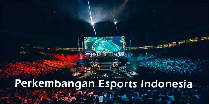 Perkembangan Teknologi dalam Dunia Esports